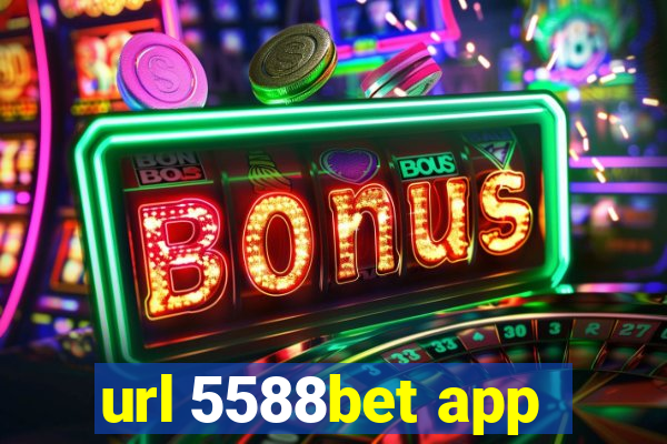 url 5588bet app